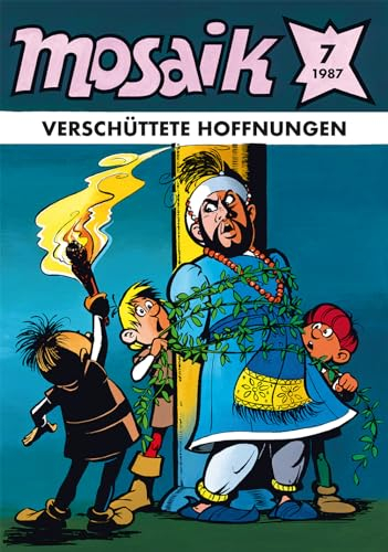 MOSAIK 139 Classic (07/1987): Verschüttete Hoffnungen (In-Indien-Serie Heft 43) (MOSAIK - Die Abrafaxe)