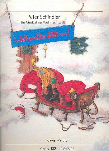 Weihnachten fällt aus! (Fassung 2), Klavierpartitur: Ein Musical zur Weihnachtszeit. Fassung 1: 1-2stg Kinderchor, darst. Solisten, Fl, 2 Vl, Vc, Kb, ... Solisten, Kl (Bass, Git u. Schlagzeug ad lib)