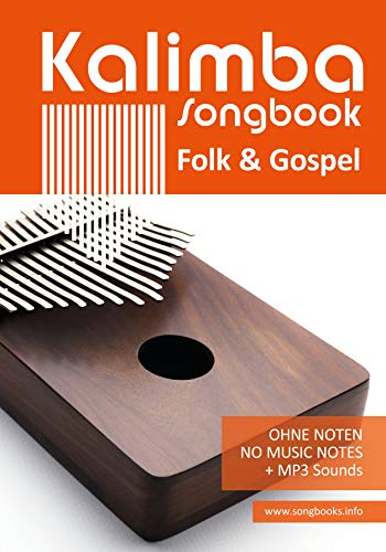 Kalimba Songbook - Folk & Gospel: für die Kalimba 10 und 17 - Ohne Noten + MP3-Sounds (Kalimba Songbooks) (English Edition)