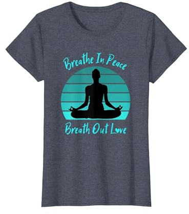 Yoga Lehrer Breathe In Peace Breath Out Love Yoga T-Shirt T-Shirt