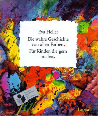 Die wahre Geschichte von allen Farben: Für Kinder, die gern malen ( 1994 )