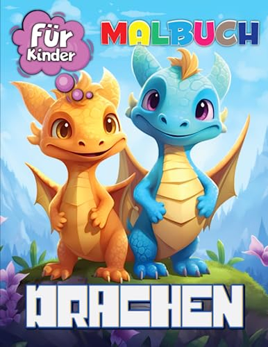 Drachen Malbuch: [Neue Ausgabe] Über 50 einzigartige Malvorlagen für Drachenbabys für Kinder im Alter von 4–8, 8–12 Jahren, Jungen und Teenager. Tolles Geschenk zur Entspannung und zum Stressabbau.