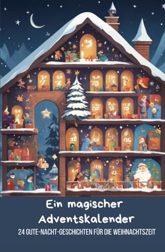Ein magischer Adventskalender: 24 Gute-Nacht-Geschichten für die Weihnachtszeit