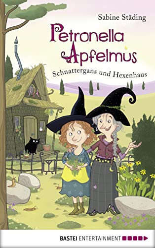 Petronella Apfelmus - Schnattergans und Hexenhaus (Band 6): Ferien auf dem Bauernhof – Ein aufregendes Sommerabenteuer voller Magie