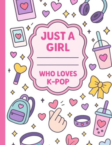 Composition Notebook - Just a Girl Who Loves K-Pop: 110 College Ruled Kpop Pages | 8.5x11in | Back to School gift for Kids, Teen and Students