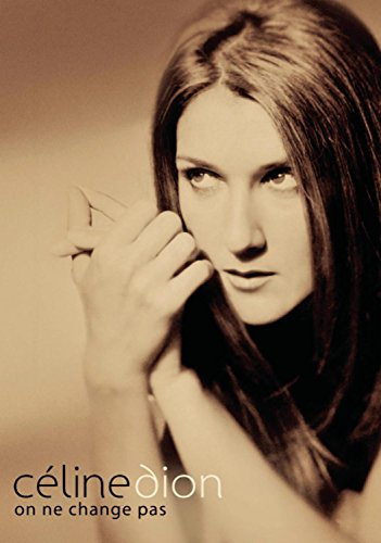 Celine Dion : On ne change pas