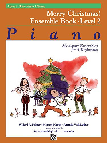 Alfred's Basic Piano Library - Merry Christmas! Ensemble Book, Level 2: Learn to Play with this Esteemed Piano Method (English Edition)
