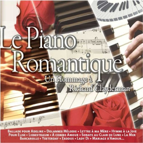 Le Piano Romantique (Richard Clayderman Tribute)