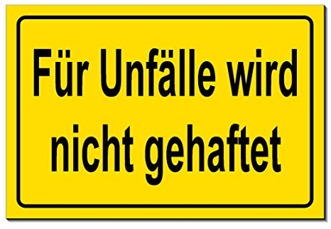 Für Unfälle wird nicht gehaftet-Schild-Aluminium Verbund-300 x 200 x 3 mm-Verbotsschild-Warnschild-Hinweisschild-Türschild (1236 mit Löcher)