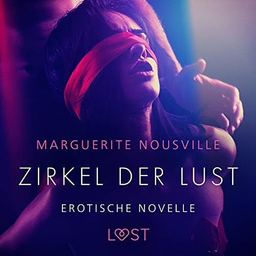 Zirkel der Lust: Erotische Novelle