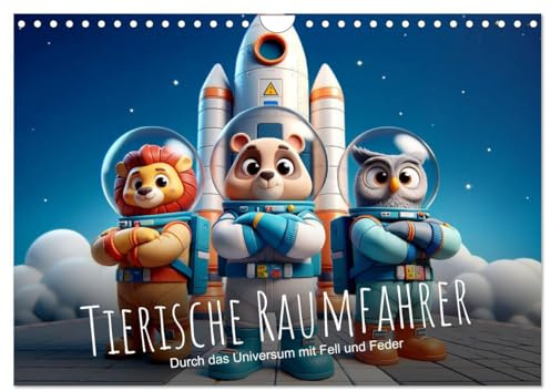 Tierische Raumfahrer: Durch das Universum mit Fell und Feder (Wandkalender 2026 DIN A4 quer), CALVENDO Monatskalender: Tierische Weltraumabenteuer: Einzigartig! (CALVENDO Wissenschaft)