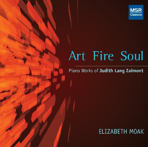 Art Fire Soul: Piano Works of Judith Lang Zaimont