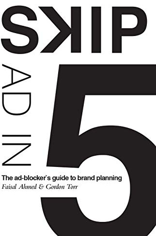 SKIP AD IN 5: The ad-blocker’s guide to brand planning