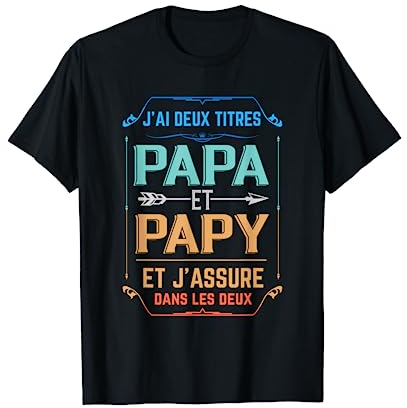 Deux Papa J'Ai et Papy Titres Grand Père T-Shirt