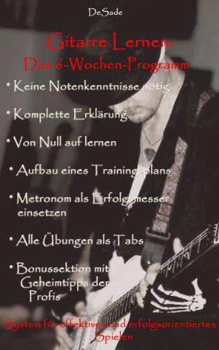 Gitarre lernen: Das 6 Wochen Programm