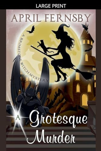 A Grotesque Murder (A Brimstone Witch Mystery, Band 11)