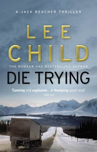 Die Trying: (Jack Reacher 2) by Lee Child (2010-12-09)