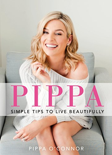 Pippa: Simple Tips to Live Beautifully (English Edition)