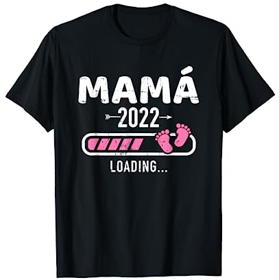 Mamá 2022 loading Camiseta