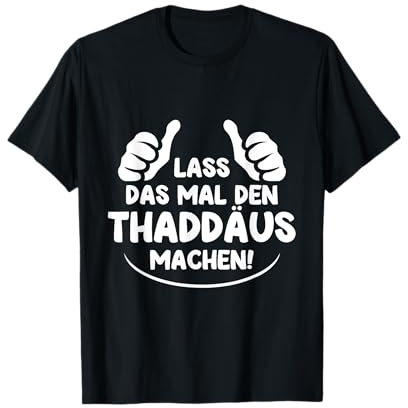 Lustiges Thaddäus T-Shirt