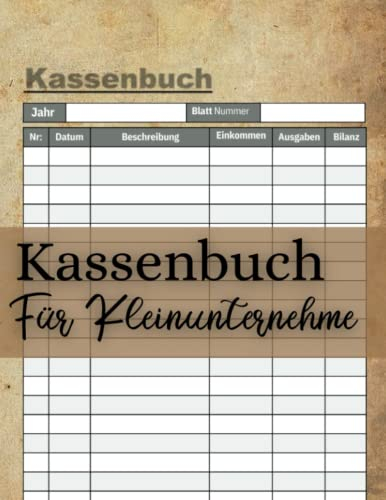 Kassenbuch für Kleinunternehmer: Einnahmen und Ausgaben buch einfach eintragen perfekt für Kleinunternehmer