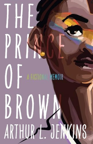 The Prince of Brown: A Fictional Memoir