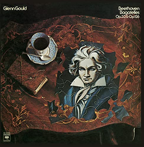 Glenn Gould Jubilee Edition: Beethoven: Bagatelles Op. 33 & Op. 126