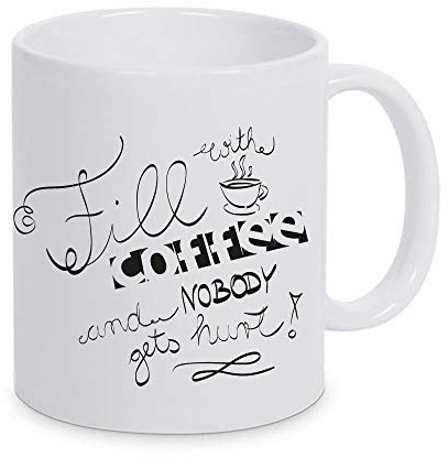 4you design Kaffeebecher *Fill with coffee and nobody gets hurt* verschnörkelt -Geschenkidee Weihnachten Geschenk für Mann Frau Nikolaus Adventskalender Geburtstag