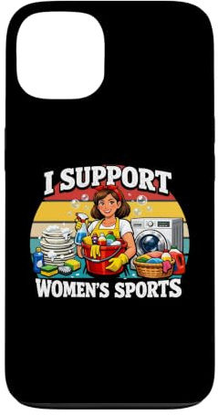 I Support Womens Sports Funny Cleaning Lady Housekeeping Case for iPhone 13