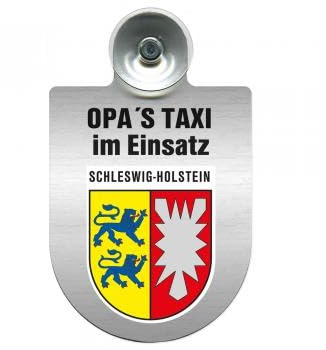 Einsatzschild Windschutzscheibe incl. Saugnapf - Opas Taxi im Einsatz - 309723 - incl. Regionen nach Wahl Farbe Region Schleswig-Holstein