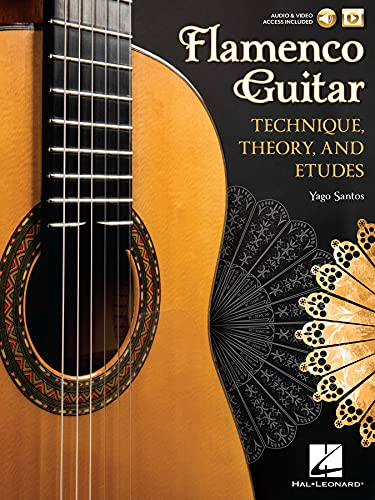 Flamenco Guitar: Technique, Theory and Etudes (English Edition)