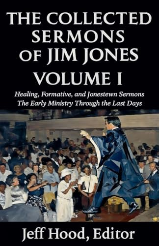The Collected Sermons of Jim Jones