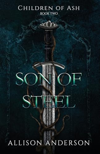 Son of Steel (Children of Ash, Band 2)