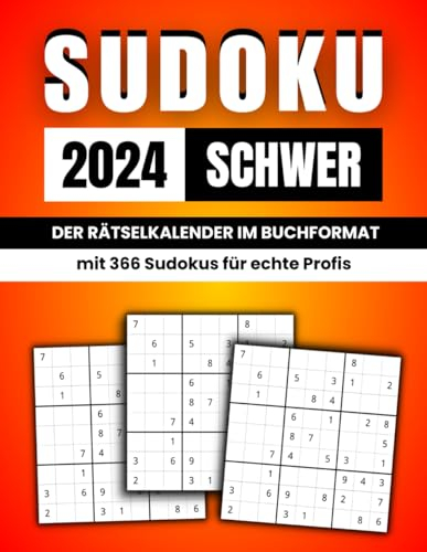 Sudoku 2024 Schwer: Der Rätselkalender im Buchformat mit 366 Sudokus für echte Profis