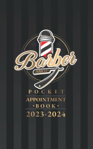 Barber Pocket Appointment Book 2023-2024: 2-Year Appointment Planner, Weekly, and Daily appointments from 8 a.m. to 10 p.m. with 30 minutes slots for Barbershop