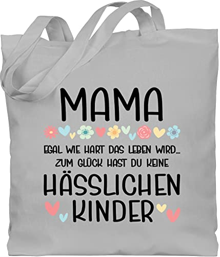 Shirtracer Baumwolltasche - Taschen - Mama Egal wie hart das Leben wird - keine hässlichen Kinder - Unisize - Hellgrau - tasche zum muttertag mutter ist beutel muttertagsgeschenk von kindern mom