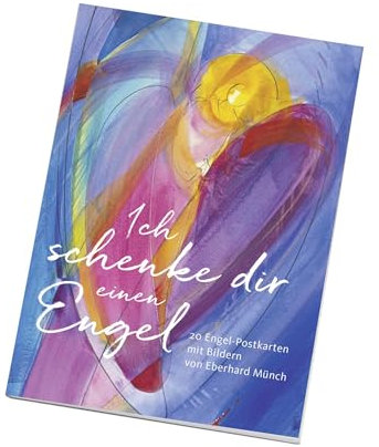 Ich schenke dir einen Engel - Postkartenbuch (Edition Eberhard Münch)