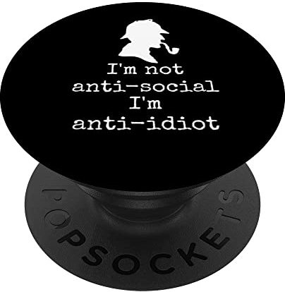Anti Idiot - Witty Sherlock Holmes Zitat Buchliebhaber Leser PopSockets Klebender PopGrip