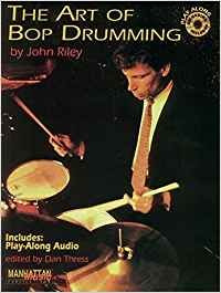 Riley, John: Art Of Bop Drumming