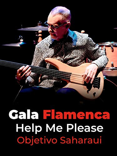 Gala Flamenca Help Me Please. Objetivo Saharaui