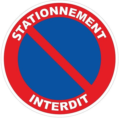 Autocollant Panneau de Sécurité Rigide et Rond - Sticker Adhésif Signalétique Laminé Plastifié Résistant à l'eau et aux UV - Stationnement Interdit - Diamètre 24cm