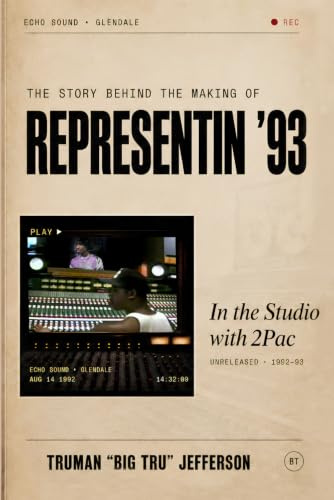 Representin ’93: The Story Behind The Making of: In The Studio With 2Pac