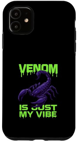 Venom Is Just My Vibe Scorpion Lover Humor Case for iPhone 11