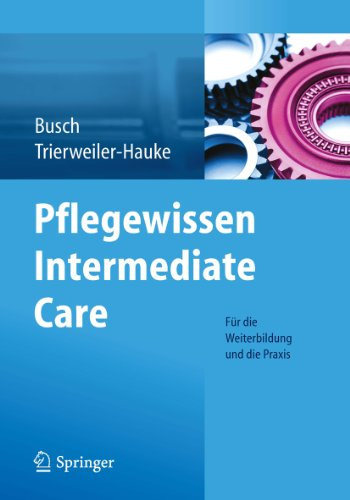 Pflegewissen Intermediate Care: Für die Weiterbildung und die Praxis