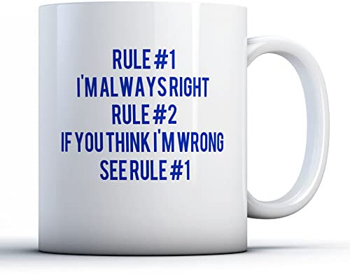Finger prints - Rule 1 I'm Always Right - Sarcastic Gift Mug, Ceramic, 11fl.oz.