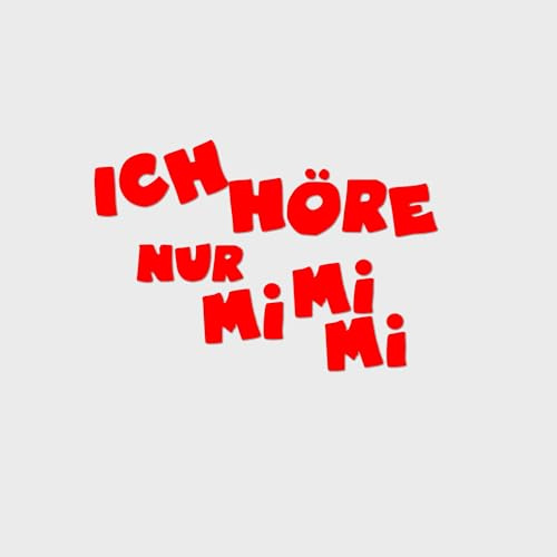 Auto Aufkleber | Ich höre nur Mi Mi Mi | Witzig Spaß Sticker Autoaufkleber Motorradaufkleber Geschenkidee Fahrzeugfolie (rot glanz)