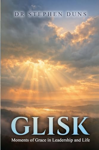 Glisk: Moments of grace in leadership and life