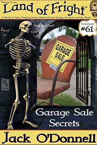 Garage Sale Secrets (Land of Fright Book 61)