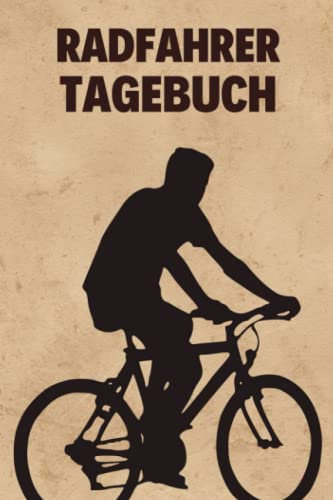 Radfahrer Tagebuch: handlicher Begleiter für 40 wunderbare Fahrradtouren (inkl. Packliste, Fahrraddaten, Tourenpläne usw.)