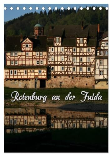Rotenburg an der Fulda (Tischkalender 2026 DIN A5 hoch), CALVENDO Monatskalender: Spaziergang durch die Stadt (CALVENDO Orte)